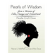 Pearls of Wisdom from a Woman of Color, Courage and Commitment: Pearlie Craft Dove