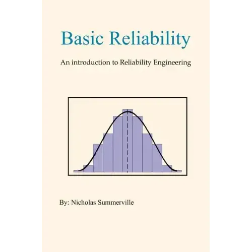 Basic Reliability: An Introduction to Reliability Engineering