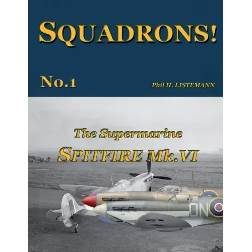 The Supermarine Spitfire Mk.VI