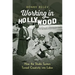 Working in Hollywood: How the Studio System Turned Creativity Into Labor