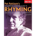 Pat Pattison's Songwriting: Essential Guide to Rhyming: A Step-By-Step Guide to Better Rhyming for Poets and Lyricists
