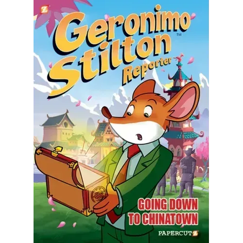 Geronimo Stilton Reporter #7: Going Down to Chinatown
