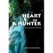 Heart of a Hunter: Big Game Hunting