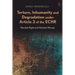 Torture, Inhumanity and Degradation Under Article 3 of the Echr: Absolute Rights and Absolute Wrongs
