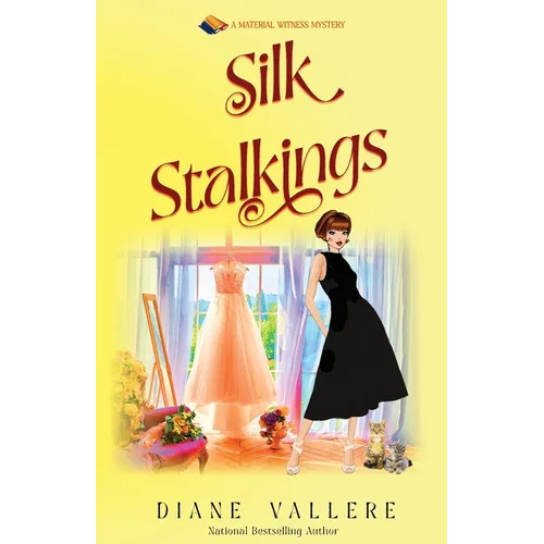 Silk Stalkings: A Material Witness Mystery