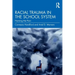 Racial Trauma in the School System: Naming the Pain