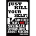 "Just Kill Yourself!": and Other Ways NOT to Navigate Conversations About Suicide