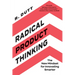 Radical Product Thinking: The New Mindset for Innovating Smarter
