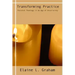 Transforming Practice