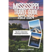 Mississippi Travel Guide 2023-2024: Tips for a Seamless Mississippi Adventure