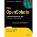 Pro Opensolaris: A New Open Source OS for Linux Developers and Administrators