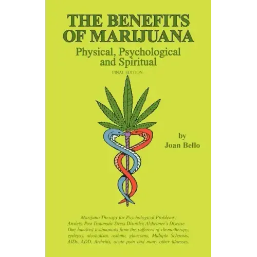 The Benefits of Marijuana: Physical, Psychological and Spiritual