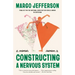 Constructing a Nervous System: A Memoir