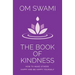 The Book of Kindness: How to Make Others Happy and Be Happy Yourself