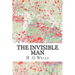 The Invisible Man: (H.G Wells Classics Collection)