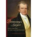 Democracy's Lawyer: Felix Grundy of the Old Southwest