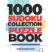 1000 Sudoku Collection Puzzle Book: Logic Games For Adults - Mind Games Puzzle