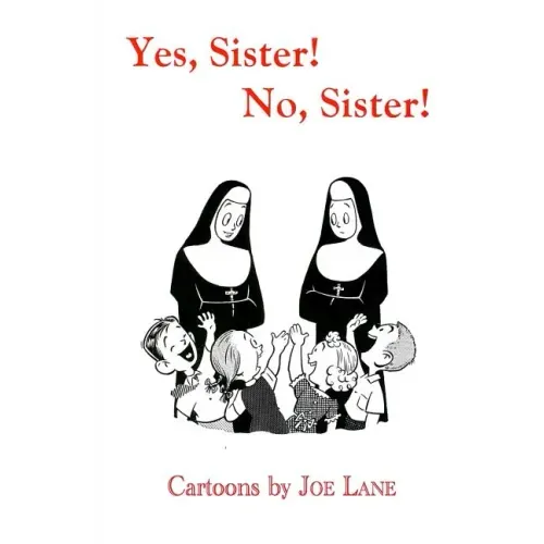 Yes, Sister! No, Sister!