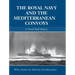 The Royal Navy and the Mediterranean Convoys: A Naval Staff History