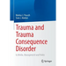 Trauma and Trauma Consequence Disorder: In Media, Management and Public