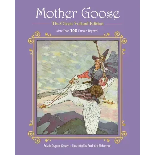 Mother Goose: More Than 100 Famous Rhymes!
