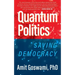 Quantum Politics: Saving Democracy