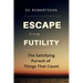 Escape From Futility