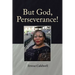 But God, Perseverance!