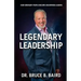 Legendary Leadership: How Ordinary People Become Uncommon Leaders