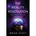 The Reality Revolution: The Mind-Blowing Movement to Hack Your Reality