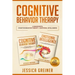 Cognitive Behavior Therapy: 2 Manuscripts: Cognitive Behavior Therapy And Emotional Intelligence