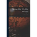 From Sea to Sea: Letters of Travel