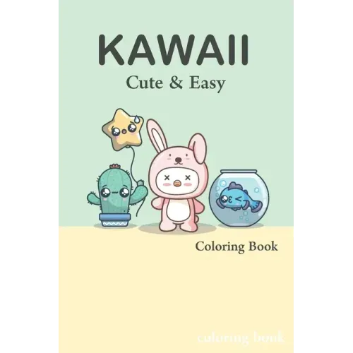 Cute and Easy Kawaii Colouring Book: easy kawaii colouring book fun