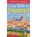 3 Day Guide to Florence: A 72-hour Definitive Guide on What to See, Eat and Enjoy in Florence, Italy