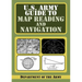 U.S. Army Guide to Map Reading and Navigation