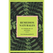 REMEDIOS NATURALES El poder de lo natural: Descubre Los Mejores Remedios Naturales Para Curar!! LA Mejor GUIA Natural Para TODOS!