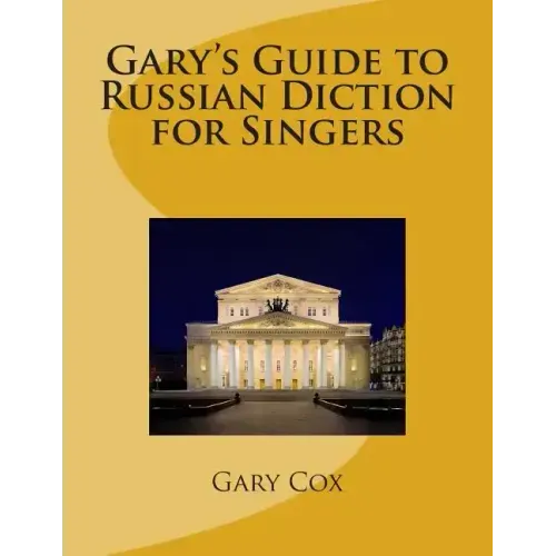 Gary's Guide to Russian Diction for Singers