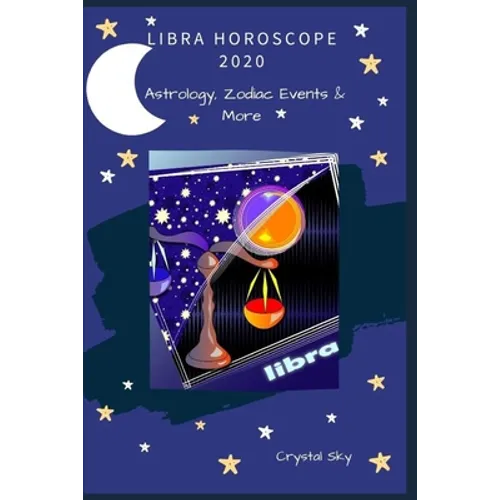 Libra Horoscope 2020: Astrology, Zodiac Events & More
