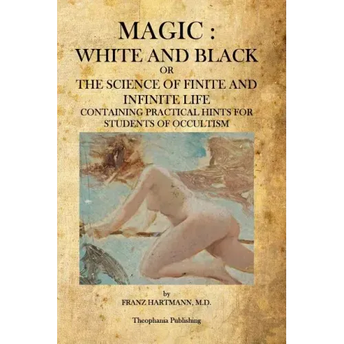 Magic: White and Black: The Science of Finite and Infinite Life