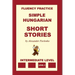 Simple Hungarian, Short Stories, Intermediate Level