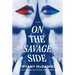 On the Savage Side