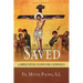 Saved: A Bible Study Guide for Catholics