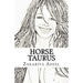 Horse Taurus: The Combined Astrology Series