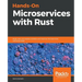 Hands-On Microservices with Rust