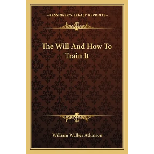 The Will And How To Train It
