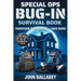 Special Ops Bug-in Survival Book: Transform Your Home into a Safe Haven - Military-Grade Tactics to Protect Your Family, Secure Resources, and Survive