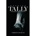 Keeping Tally: Illuminating the Lies That Imprison You
