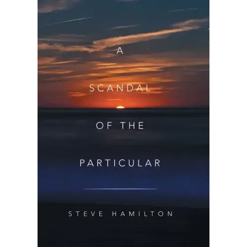 A Scandal of the Particular