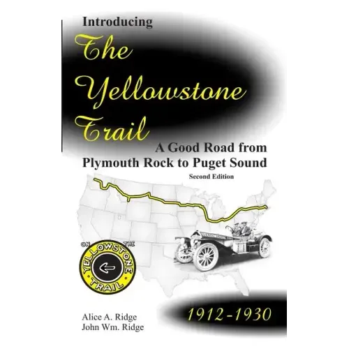 Introducing the Yellowstone Trail: A Good Road from Plymouth Rock to Puget Sound