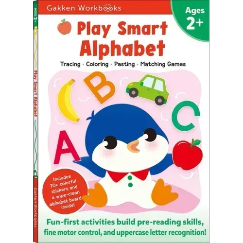 Play Smart Alphabet Age 2+: Preschool Activity Workbook with Stickers for Toddlers Ages 2, 3, 4: Learn Letter Recognition: Alphabet, Letters, Tracing,